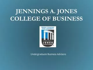 Jennings A. Jones College of Business