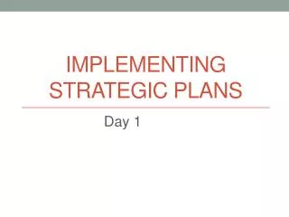 Implementing Strategic Plans