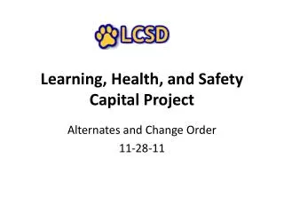 Learning, Health, and Safety Capital Project