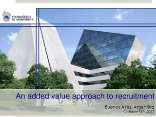 An added value approach to recruitment