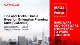 Tips and Tricks: Oracle Hyperion Enterprise Planning Suite [CON9498]