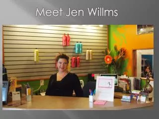Meet Jen Willms