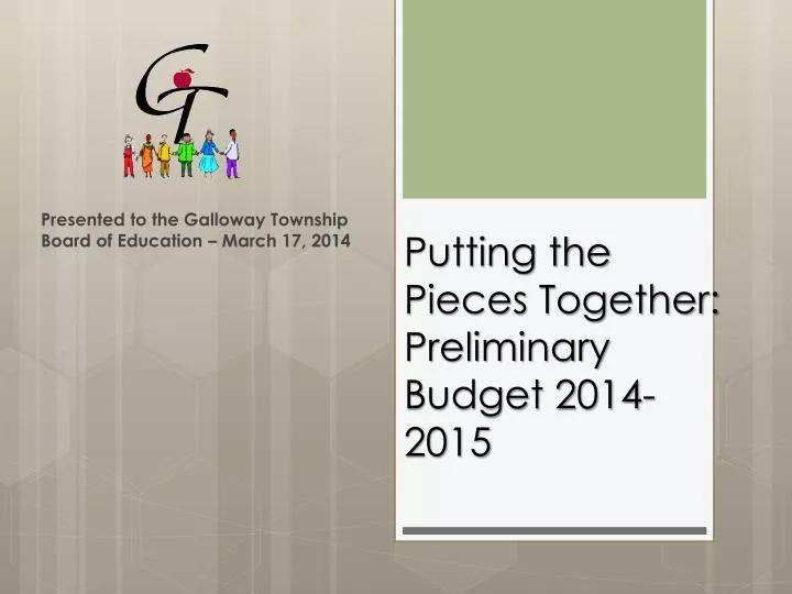 putting the pieces together preliminary budget 2014 2015