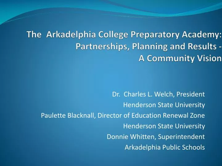 the arkadelphia college preparatory academy partnerships planning and results a community vision