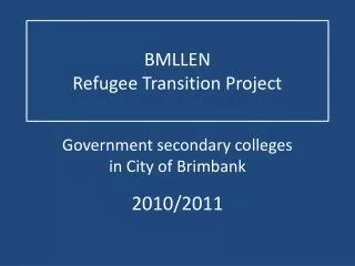 BMLLEN Refugee Transition Project