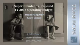 Superintendent’s Proposed FY 2014 Operating Budget