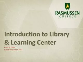 Introduction to Library &amp; Learning Center