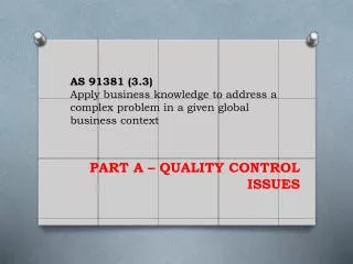 AS 91381 (3.3) Apply business knowledge to address a complex problem in a given global business context