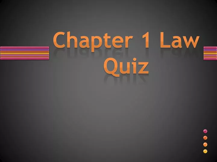 chapter 1 law quiz