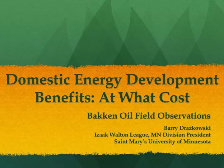domestic energy development benefits at what cost