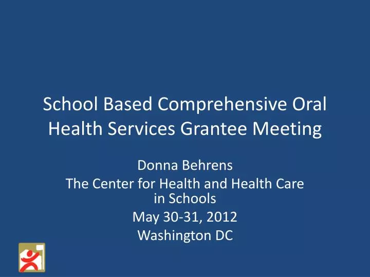 school based comprehensive oral health services grantee meeting