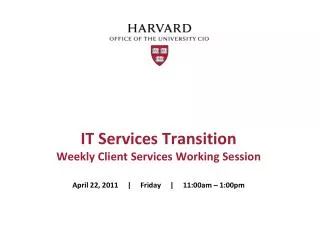 IT Services Transition Weekly Client Services Working Session