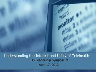 Understanding the Interest and Utility of Telehealth