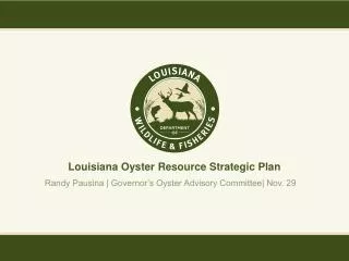 Louisiana Oyster Resource Strategic Plan
