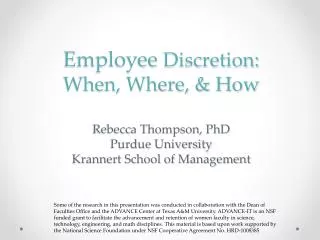 Employee Discretion: When, Where, &amp; How Rebecca Thompson, PhD Purdue University Krannert School of Management