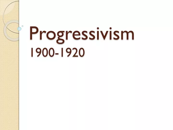 progressivism 1900 1920