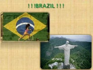! ! !BRAZIL ! ! !