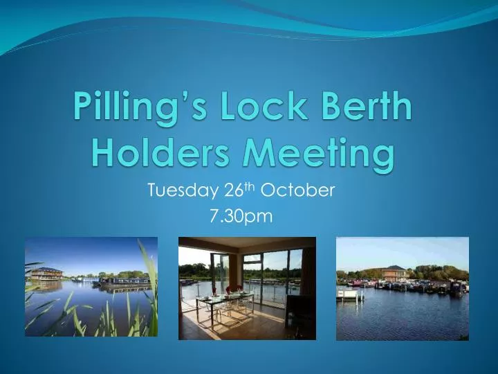 pilling s lock berth holders meeting