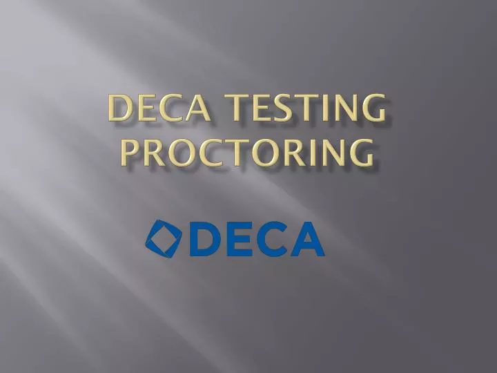 deca testing proctoring