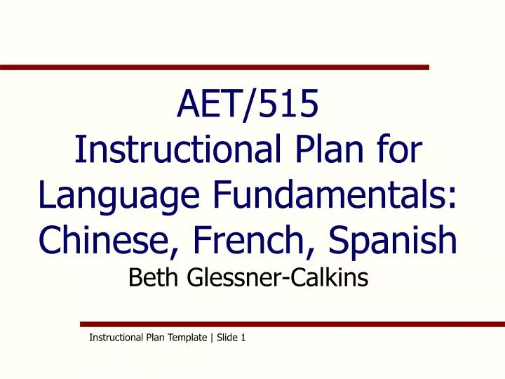 aet 515 instructional plan for language fundamentals chinese french spanish beth glessner calkins