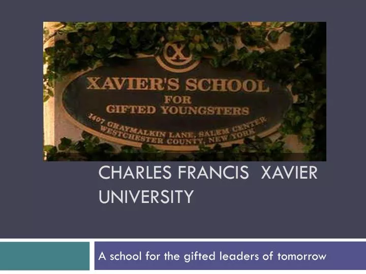 charles francis xavier university