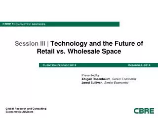 Session III | Technology and the Future of Retail vs. Wholesale Space