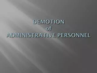 DEMOTION of ADMINISTRATIVE PERSONNEL