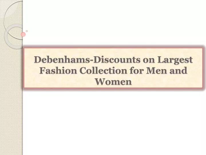 debenhams discounts on largest fashion collection for men and women