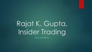 Rajat K. Gupta, Insider Trading