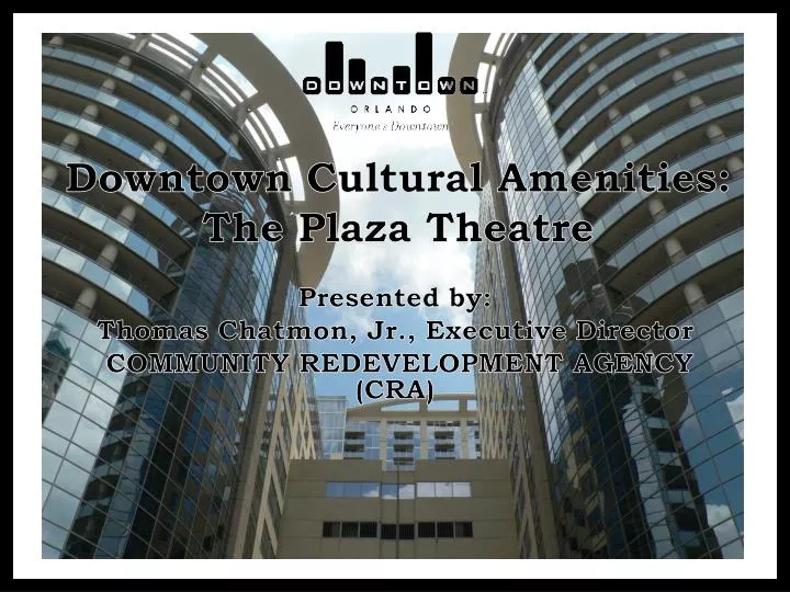 downtown cultural amenities the plaza theatre
