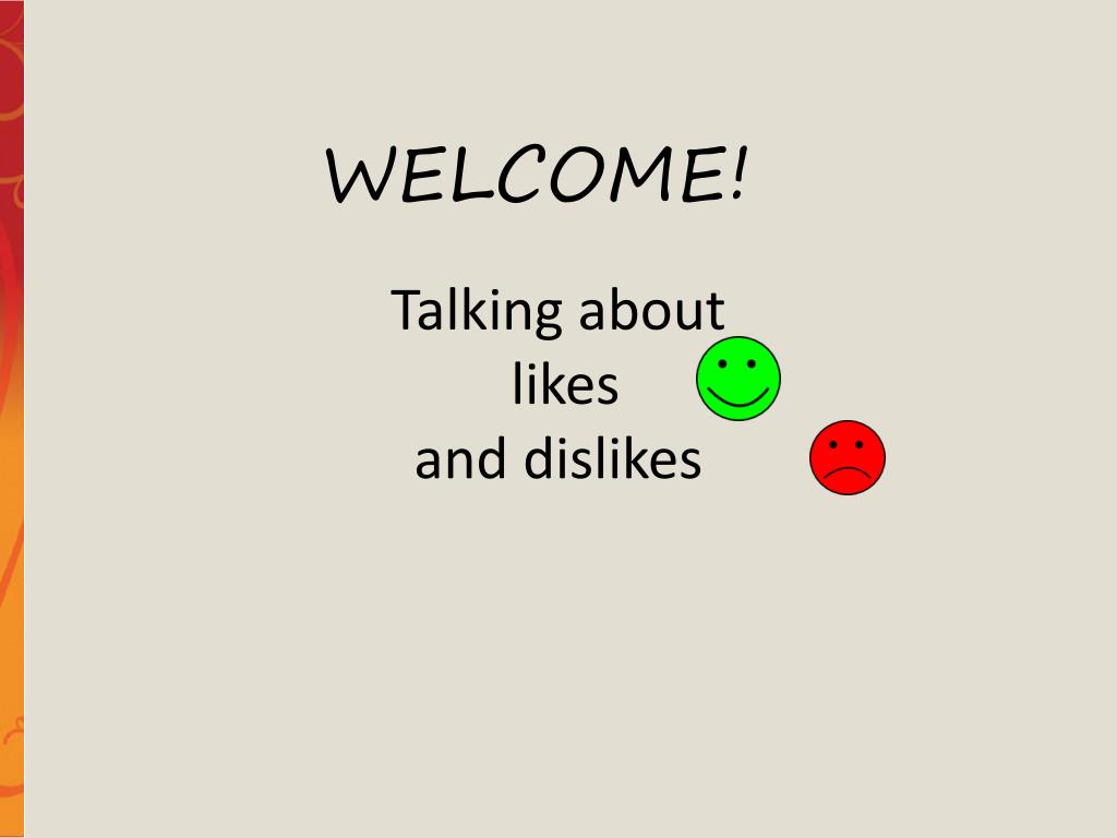 PPT - Talking about likes and dislikes PowerPoint Presentation, free ...