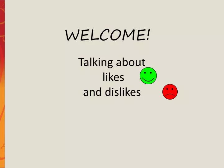 talking about likes and dislikes