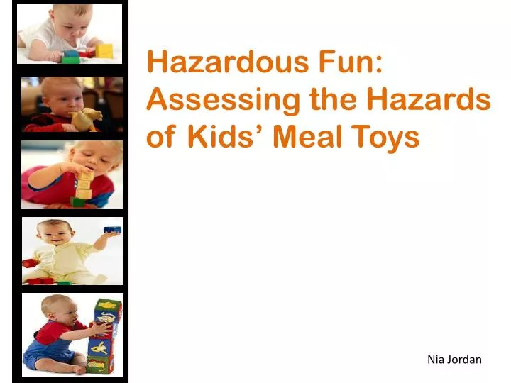 hazardous fun assessing the hazards of kids meal toys