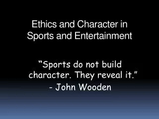 Ethics and Character in Sports and Entertainment