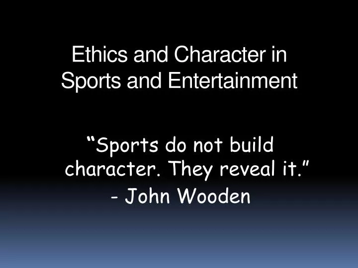 ethics and character in sports and entertainment