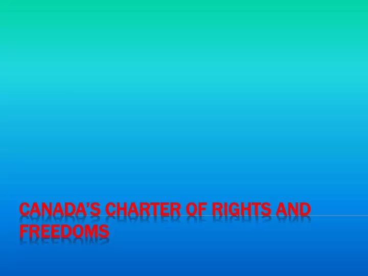 Ppt Canada S Charter Of Rights And Freedoms Powerpoint Presentation Id 1628926