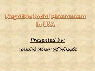 Negative Social Phenomena in USA