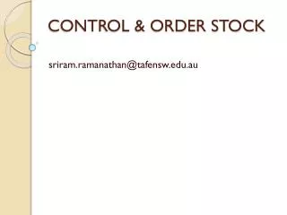 CONTROL &amp; ORDER STOCK