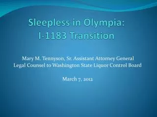 Sleepless in Olympia: I-1183 Transition