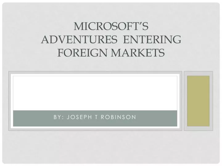microsoft s adventures entering foreign markets