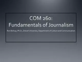 COM 260: Fundamentals of Journalism