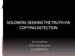 Solomon: Seeking the Truth Via Copying Detection