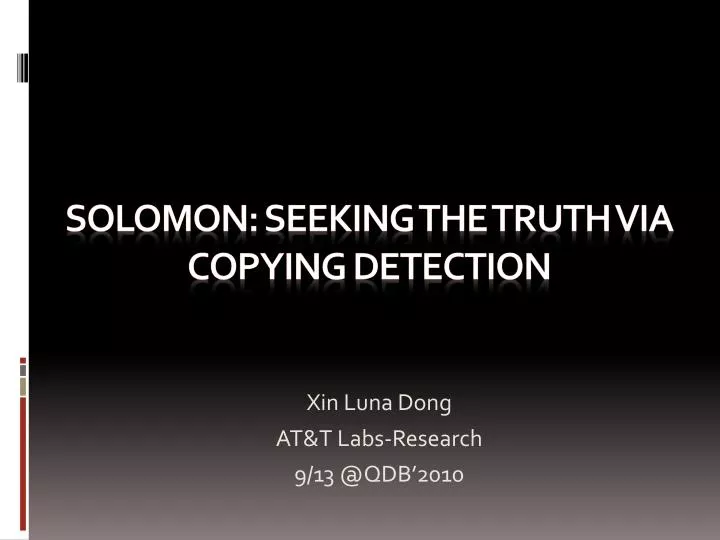 solomon seeking the truth via copying detection