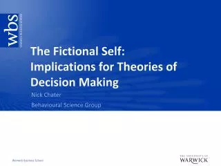 The Fictional Self: Implications for Theories of Decision Making