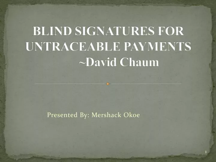 blind signatures for untraceable payments david chaum