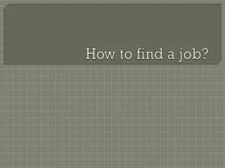 How to find a job?