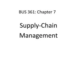 BUS 361: Chapter 7