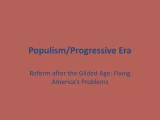 Populism/Progressive Era