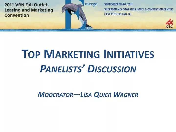top marketing initiatives panelists discussion moderator lisa quier wagner