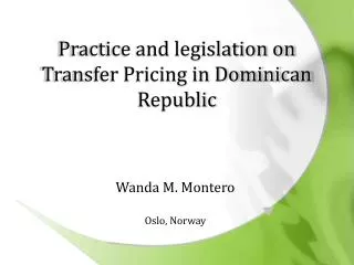 Practice and legislation on Transfer Pricing in Dominican Republic